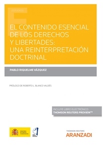 Books Frontpage El contenido esencial de los derechos y libertades: una reinterpretación doctrinal (Papel + e-book)