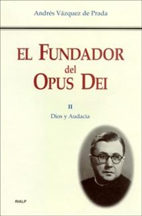 Books Frontpage El Fundador del Opus Dei. II. Dios y audacia