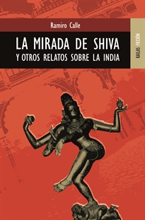 Books Frontpage La mirada de Shiva y otros relatos sobre la India