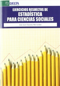 Books Frontpage Ejercicios resueltos de estadística para ciencias sociales