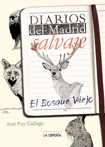 Books Frontpage Diarios del Madrid salvaje. El bosque viejo