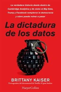 Books Frontpage La dictadura de los datos. la verdadera historia desde dentro de cambridge analyt