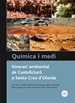 Front pageQuímica i medi. Itinerari ambiental de Castellciuró a Santa Creu d'Olorda