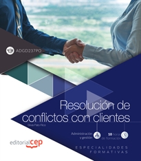 Books Frontpage Resolución de conflictos con clientes (ADGD237PO). Especialidades formativas