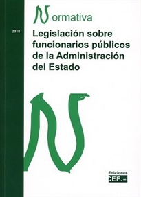 Books Frontpage Legislación sobre funcionarios públicos de la Administración del Estado. Normativa 2018