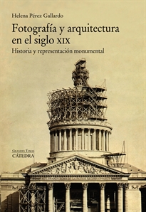 Books Frontpage Fotografía y arquitectura en el siglo XIX