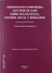 Books Frontpage Criminología comparada. Estudios de caso sobre delincuencia, control social y moralidad