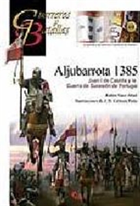 Books Frontpage Aljubarrota 1385: Juan I de Castilla y la guerra de sucesión de Portugal