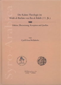 Books Frontpage Die Kal&#x00101;m-Theologie im Kit&#x00101;b al-Burh&#x00101;n von Ibn al-R&#x00101;hib (13. Jh.)