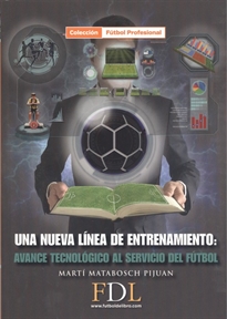 Books Frontpage Una nueva línea de entrenamiento. Avance tecnológico al servicio del fútbol.