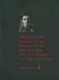 Books Frontpage Llibre que conté les poesies d’en Francesc Pujols, amb un pròleg d’en Joan Maragall