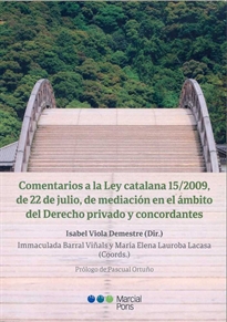 Books Frontpage Comentarios a la Ley catalana 15/2009, de 22 de julio, de mediación en el ámbito del Derecho privado y concordantes