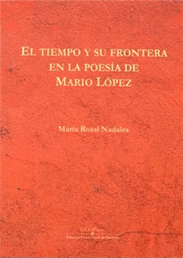 Books Frontpage El tiempo y su frontera en la poesía de Mario López