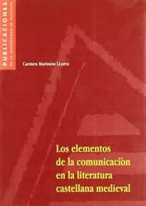 Books Frontpage Los elementos de la comunicación en la literatura castellana medieval