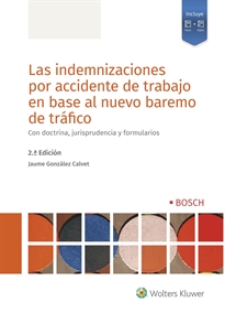 Books Frontpage Las indemnizaciones por accidente de trabajo en base al nuevo baremo de tráfico (2.ª Edición)