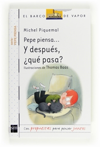 Books Frontpage Pepe piensa... Y después, ¿qué pasa?