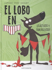 Books Frontpage El lobo en calzoncillos. ¡Elásticos y fantásticos!