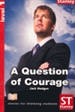Front pageStories for thinking students - Graded readers Level 1 A Question Of Courage