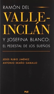 Books Frontpage Ramón del Valle-Inclán y Josefina Blanco: el pedestal de los sueños
