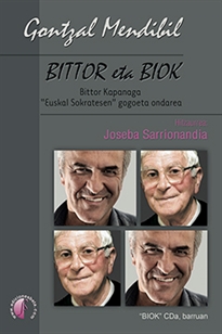 Books Frontpage Bittor eta biok. Bittor Kapanaga "Euskal Sokratesen" gogoeta ondarea