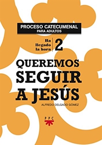 Books Frontpage Queremos seguir a Jesús. Proceso catecumenal para adultos