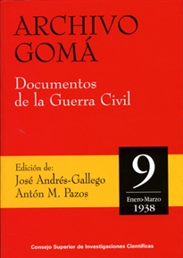 Books Frontpage Archivo Gomá: documentos de la Guerra Civil. Vol. 9 (Enero-Marzo 1938)