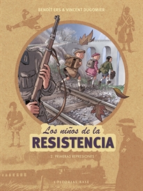 Books Frontpage LOS NIñOS DE LA RESISTENCIA 2. PRIMERAS REPRESIONES