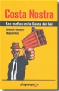 Books Frontpage Costa nostra: la realidad de la mafia en la Costa del Sol