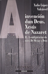 Books Frontpage A invención dun Deus. Xesús de Nazaret. II.