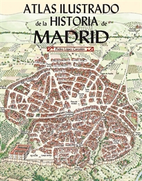 Books Frontpage Atlas ilustrado de la Historia de Madrid