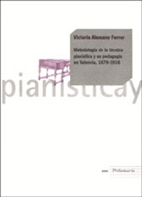 Books Frontpage Metodología De La Técnica Pianística Y Su Pedagogía En Valencia, 1879-1916