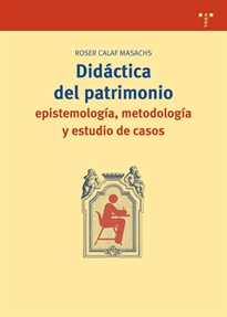 Books Frontpage Didáctica del patrimonio: epistemología, metodología y estudio de casos