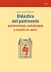 Front pageDidáctica del patrimonio: epistemología, metodología y estudio de casos