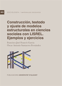 Books Frontpage Construcción, testado y ajuste de modelos estructurales en ciencias sociales con LISREL