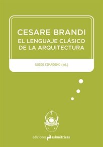 Books Frontpage Cesare Brandi: El lenguaje clásico de la arquitectura