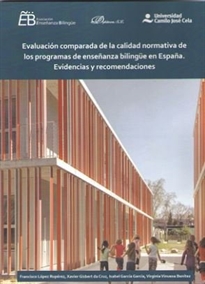 Books Frontpage Evaluación comparada de la calidad normativa de los programas de enseñanza bilingüe en España. Evidencias y recomendaciones
