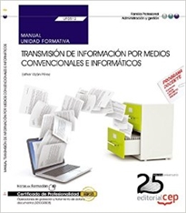 Books Frontpage Manual. Transmisión de información por medios convencionales e informáticos (UF0512). Certificados de profesionalidad. Operaciones de grabación y tratamiento de datos y documentos (ADGG0508)