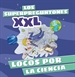 Front pageLos Superpreguntones XXL. Locos por la ciencia