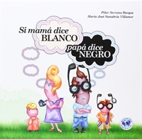 Books Frontpage Si mamá dice blanco papá dice negro