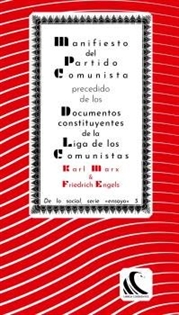 Books Frontpage Manifiesto del Partido Comunista precedido de los Documentos Constituyentes de la Liga de los Comunistas y seguido de otros documentos afines