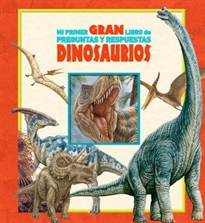 Books Frontpage MI Primer Gran Libro De Preguntas Y Respuestas Dinosaurios