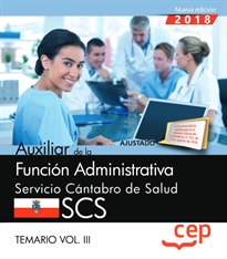 Books Frontpage Auxiliar de la Función Administrativa. Servicio Cántabro de Salud. SCS. Temario Vol. III.