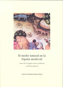 Books Frontpage El medio natural en la España Medieval. I Congreso sobre ecohistoria e historia medieval