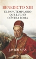 Front pageBenedicto XIII. El papa templario que luchó contra Roma