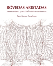 Books Frontpage Bóvedas aristadas. Levantamiento y estudio histórico-constructivo