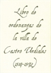 Front pageLibro de ordenanzas de la villa de Castro Urdiales (1519-1572)