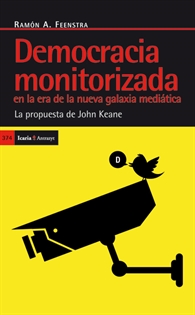 Books Frontpage Democracia monotorizada en la era de la nueva galxia mediática