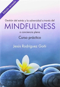 Books Frontpage Gestión del estrés y la adversidad a través del mindfulness. Curso práctico