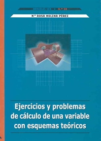 Books Frontpage Ejercicios y problemas de cálculo de una variable con esquemas teóricos