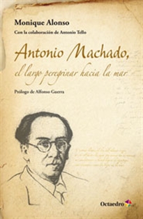 Books Frontpage Antonio Machado, el largo peregrinar hacia el mar